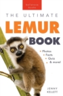 Lemurs The Ultimate Lemur Book : 100+ Amazing Lemur Facts, Photos, Quiz + More - Book