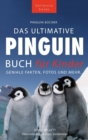 Pinguin Bucher Das Ultimative Pinguin-Buch fur Kinder : 100+ erstaunliche Fakten uber Pinguine, Fotos, Quiz und Wortsuche Puzzle - Book