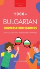 1000+ Bulgarian Conversation Starters for Teachers & Independent Learners : Improve your Bulgarian speaking and have more interesting conversations - Book