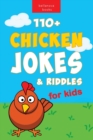 Chicken Jokes : 110+ Chicken Jokes & Riddles for Kids For Laugh-Out-Loud Fun - Book