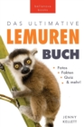 Das Ultimative Lemuren-Buch fur Kinder : 100+ erstaunliche Fakten uber Lemuren & Makis, Fotos, Quiz und Mehr - Book