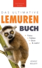 Das Ultimative Lemuren-Buch fur Kinder : 100+ erstaunliche Fakten uber Lemuren & Makis, Fotos, Quiz und Mehr - Book