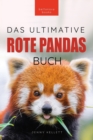 Rote Pandas Das Ultimative Buch : 100+ Fakten uber Rote Pandas, Fotos, Quiz und Wortsucheratsel - Book