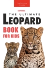 Leopards The Ultimate Leopard Book for Kids : 100+ Amazing Leopard Facts, Photos, Quiz + More - Book