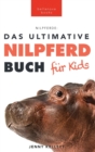 Nilpferde Das Ultimative Nilpferde Buch fur Kids : 100+ erstaunliche Fakten uber Nilpferde, Fotos, Quiz und Mehr - Book