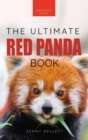 Red Pandas The Ultimate Book : 100+ Amazing Red Panda Facts, Photos, Quiz & More - Book