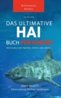 Hai Bucher Das Ultimative Hai-Buch fur Kinder : 100+ erstaunliche Fakten uber Haie, Fotos, Quiz und Mehr - Book