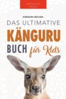 Kangurus Das Ultimative Kangurubuch fur Kids : 100+ Kanguru Fakten, Fotos, Quiz und Wortsucheratsel - Book