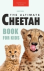 Cheetahs The Ultimate Cheetah Book for Kids : 100+ Amazing Cheetah Facts, Photos, Quiz + More - Book
