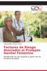 Factores de Riesgo Asociados al Prolapso Genital Femenino - Book