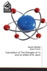 Calculation of The Energies of 1s and 2s shells of N- atom - Book