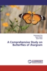 A Comprehensive Study on Butterflies of Jhargram - Book