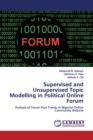 Supervised and Unsupervised Topic Modelling in Political Online Forum - Book
