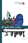 Baby MAP : A Play - Book