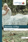 Dominix : A Play - Book