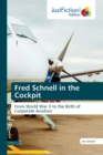 Fred Schnell in the Cockpit - Book