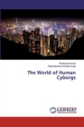 The World of Human Cyborgs - Book