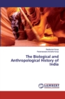 The Biological and Anthropological History of India - Book