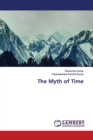 The Myth of Time - Book
