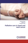 Palliative care in head and neck cancer - Book