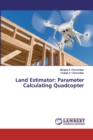 Land Estimator : Parameter Calculating Quadcopter - Book