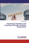 Improving Teaching and Learning Through Synoptic Assessment - Book