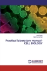 Practical laboratory manual- CELL BIOLOGY - Book