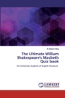 The Ultimate William Shakespeare's MacbethQuiz book - Book