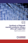 Synthesis of Biginelli reaction products using a silica gel supported - Book