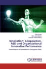 Innovation : Cooperation, R&D and Organizational Innovative Performance - Book