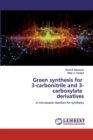Green synthesis for 3-carbonitrile and 3-carboxylate derivatives - Book