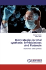 Biostrategies in total synthesis : Symbioimines and Platencin - Book
