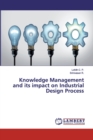 Knowledge Management and its impact on Industrial Design Process - Book