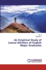 An Empirical Study of Lexical Attrition of English Major Graduates - Book