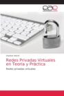 Redes Privadas Virtuales en Teoria y Practica - Book