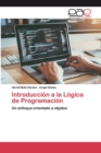 Introduccion a la Logica de Programacion - Book