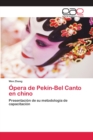 Opera de Pekin-Bel Canto en chino - Book