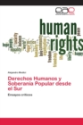 Derechos Humanos y Soberania Popular desde el Sur - Book