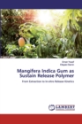 Mangifera Indica Gum as Sustain Release Polymer - Book
