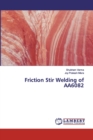 Friction Stir Welding of AA6082 - Book