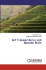 Self Transcendence and Quantal Brain - Book