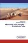 Movement and Thought - The Autistic Tribe - Book
