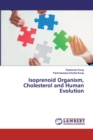 Isoprenoid Organism, Cholesterol and Human Evolution - Book