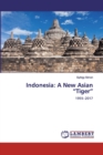Indonesia : A New Asian "Tiger" - Book