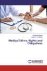Medical Ethics : Rights and Obligations - Book
