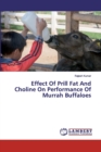 Effect Of Prill Fat And Choline On Performance Of Murrah Buffaloes - Book