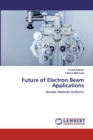 Future of Electron Beam Applications - Book