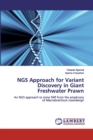 NGS Approach for Variant Discovery in Giant Freshwater Prawn - Book