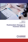 Postmortem Changes In Forensic Science - Book