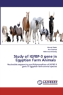 Study of IGFBP-3 gene in Egyptian Farm Animals - Book